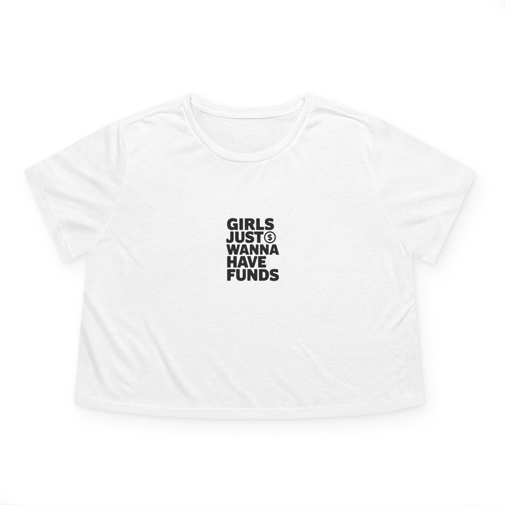 Girls Just Wanna Have Funds Crop Top