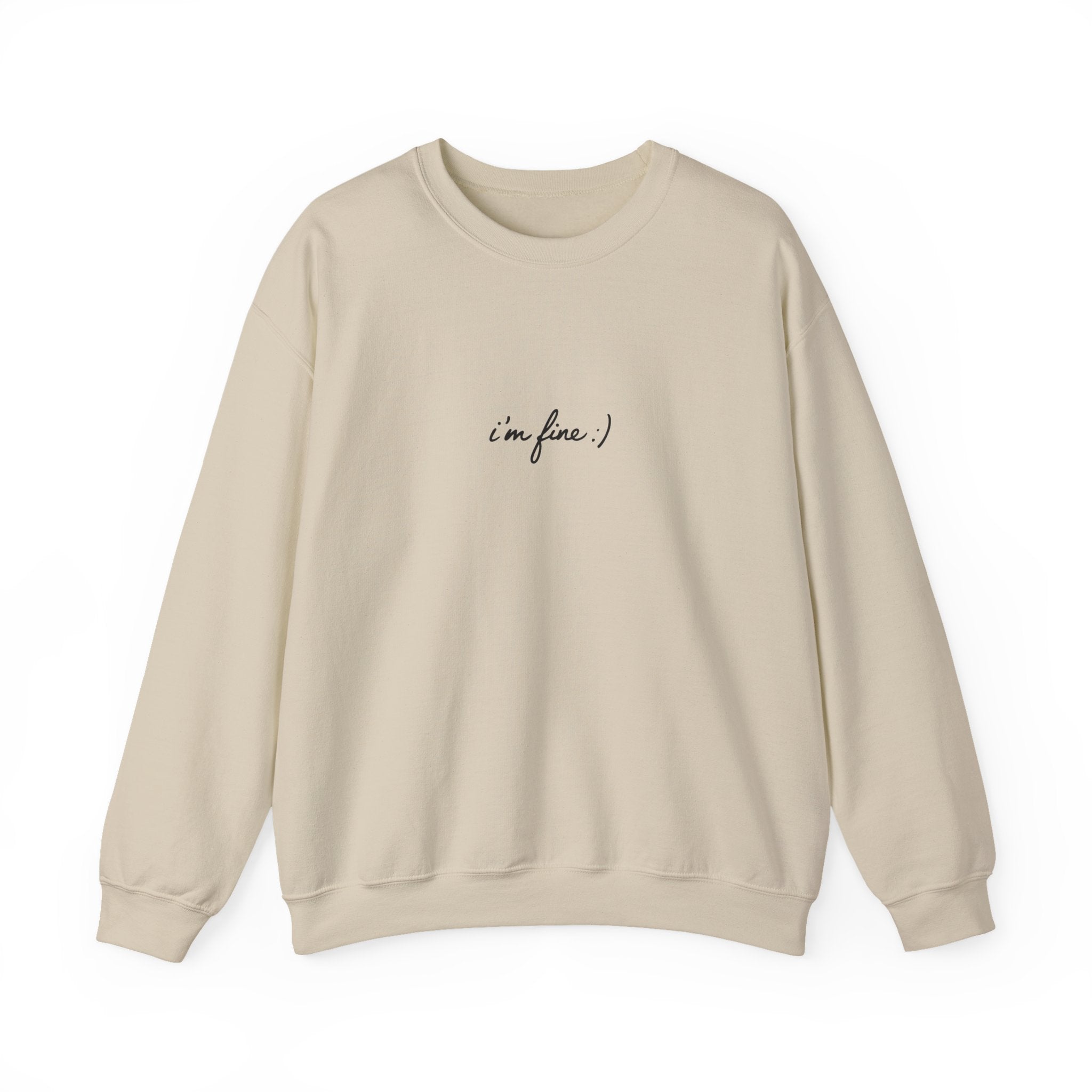 i'm fine Sweatshirt