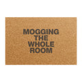Mogging The Whole Room Doormat