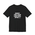 Sorry For Your Cortisol Spike Black Tee