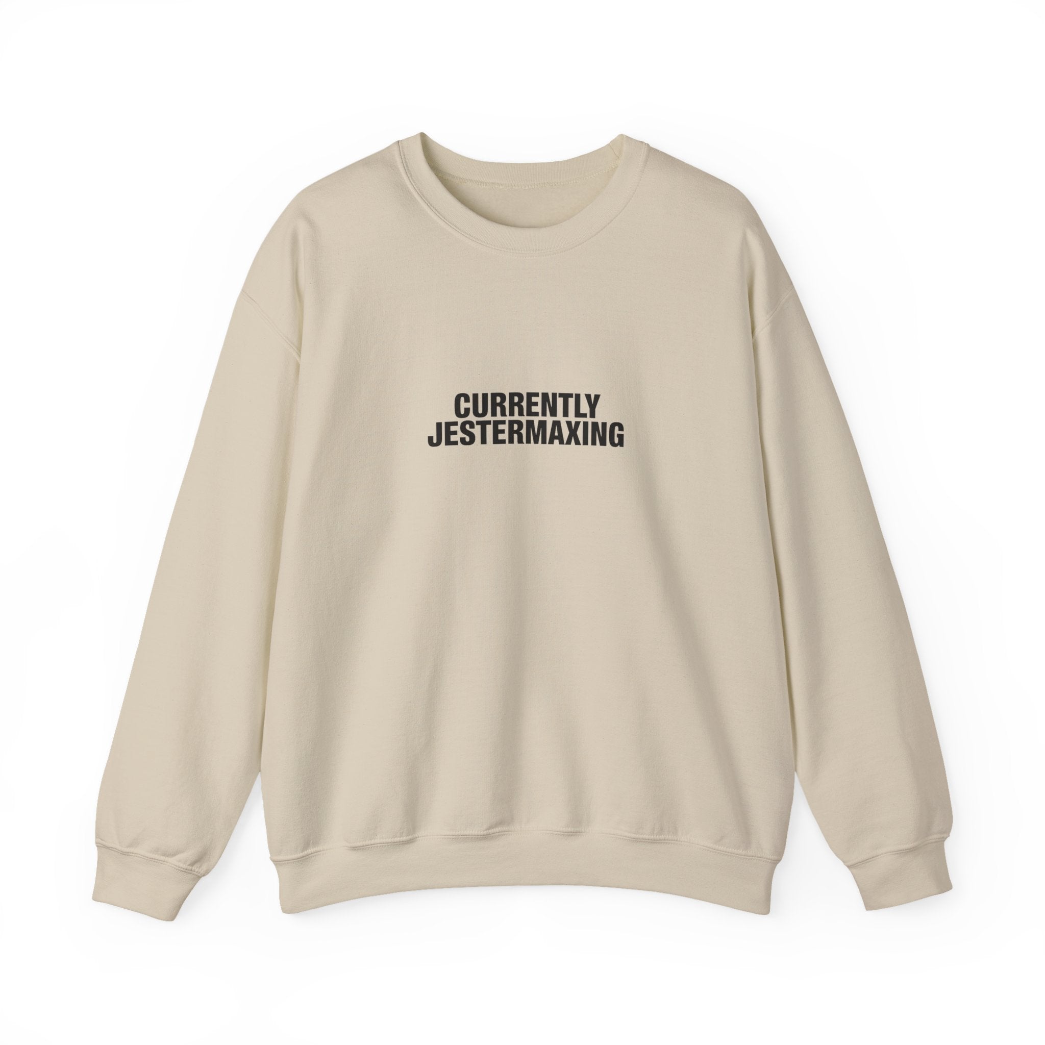 Currently Jestermaxing Sweatshirt