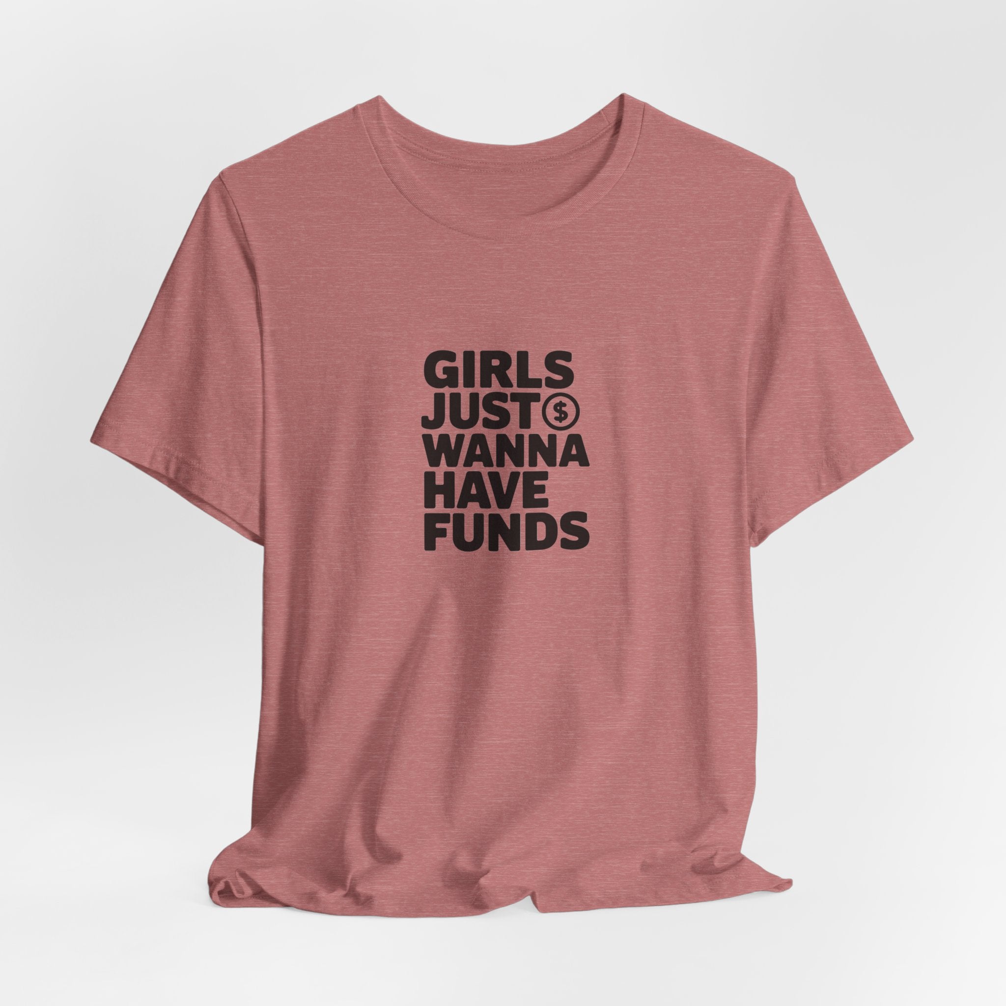 Girls Just Wanna Have Funds