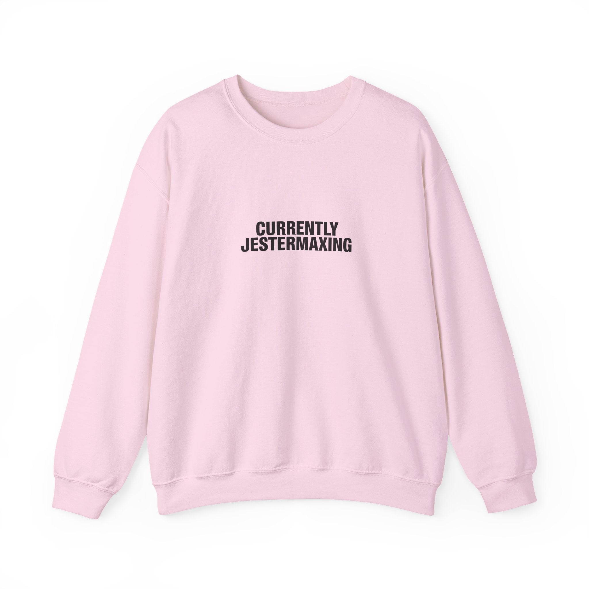 Currently Jestermaxing Sweatshirt