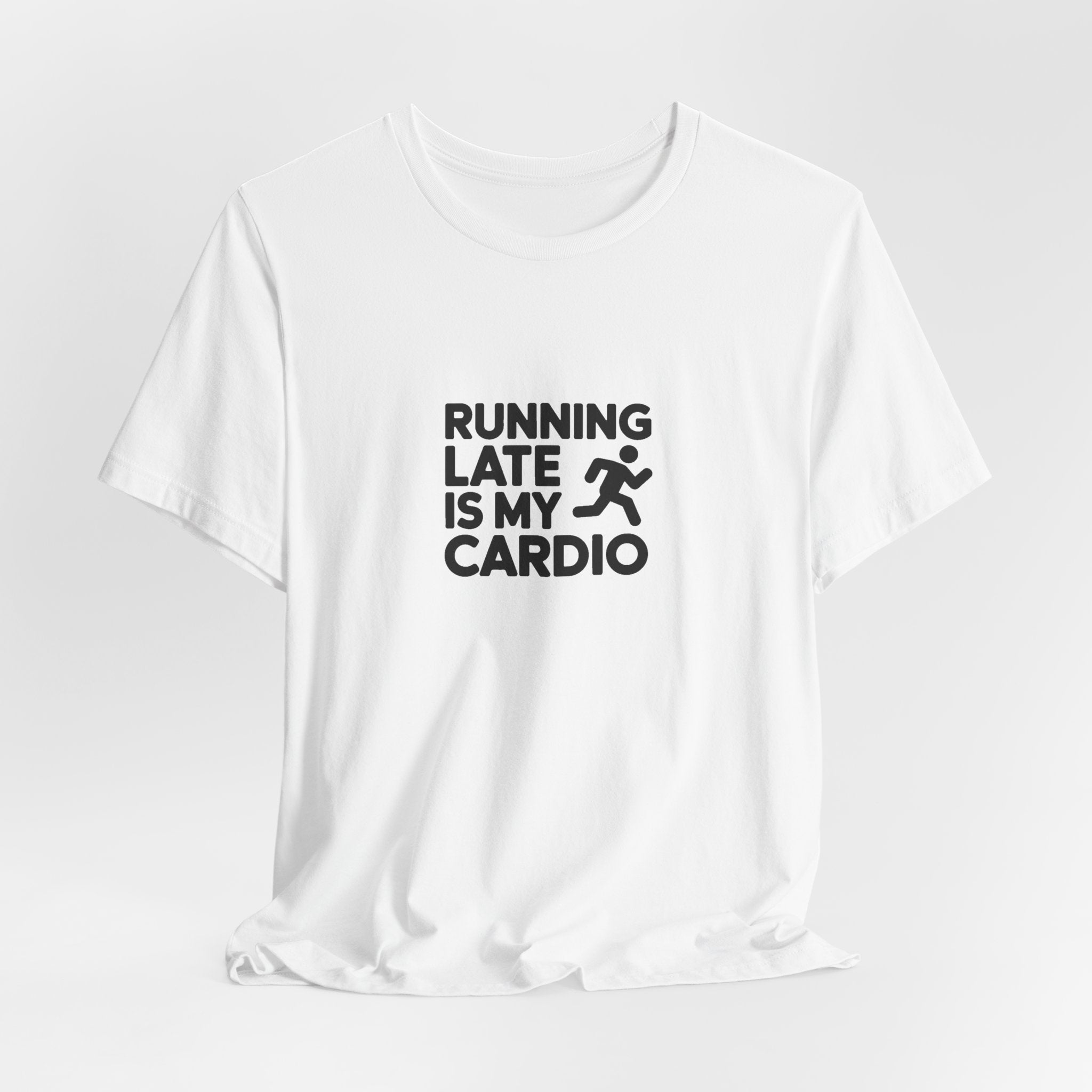Running Late Is My Cardio