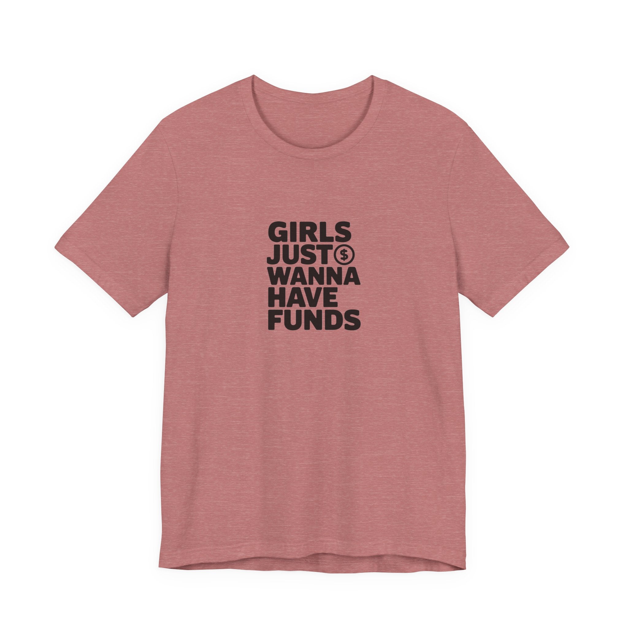 Girls Just Wanna Have Funds