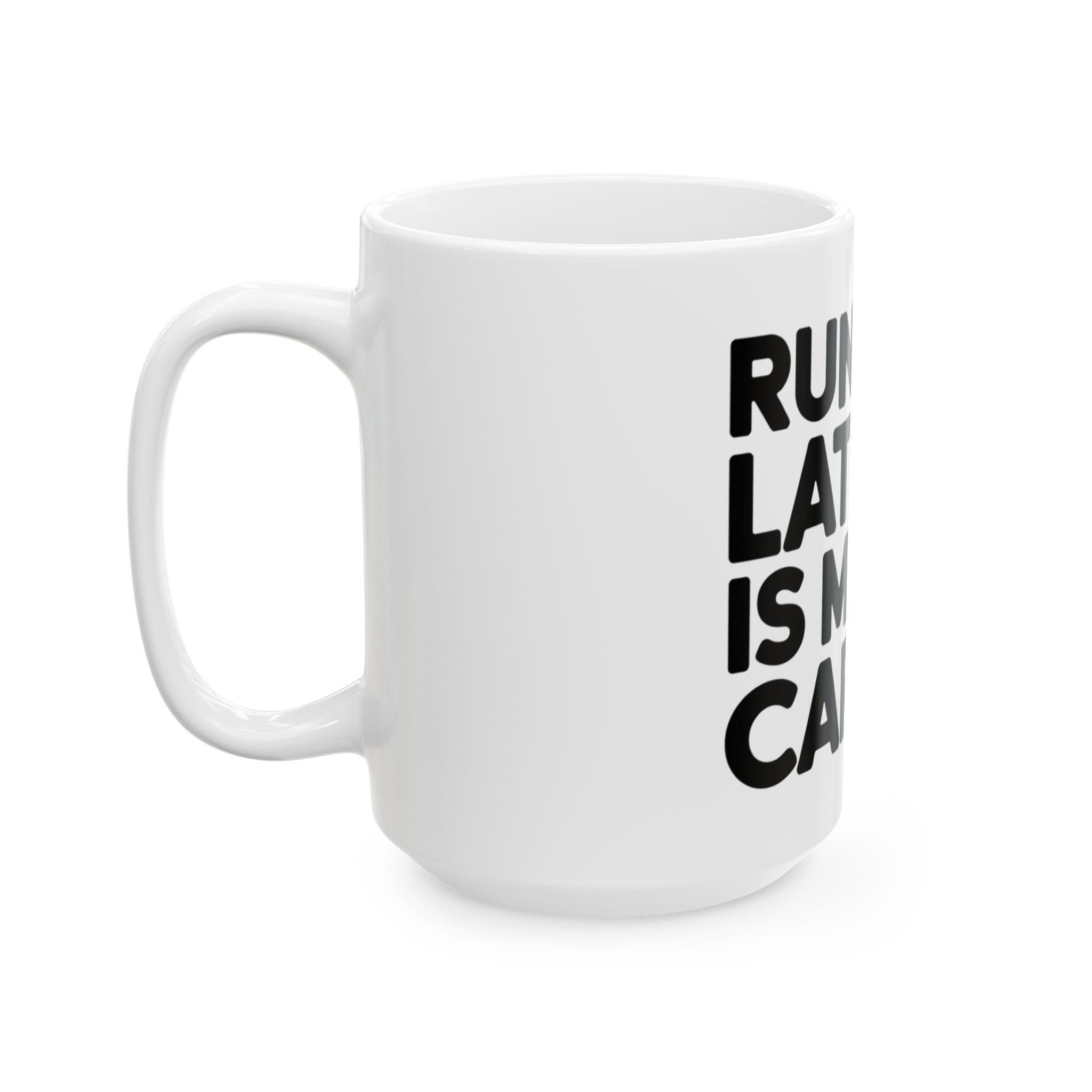 Running Late Is My Cardio Mug