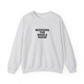 Mogging The Whole Room Sweatshirt