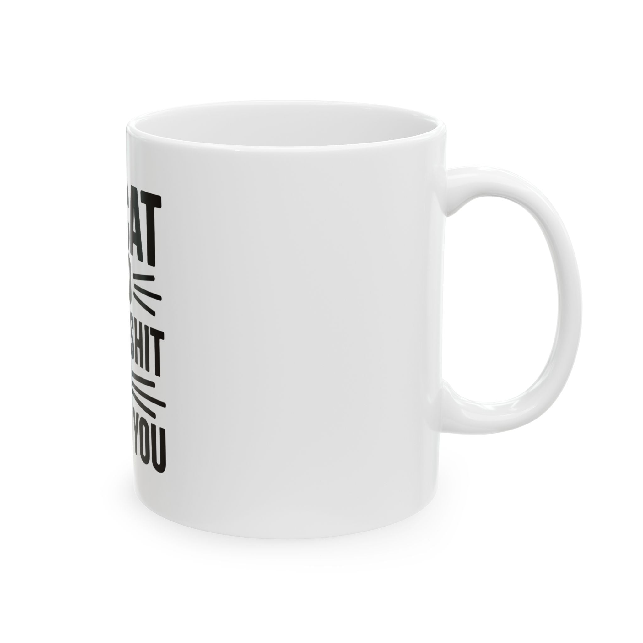 My Cat And I Talk Shit About You Mug