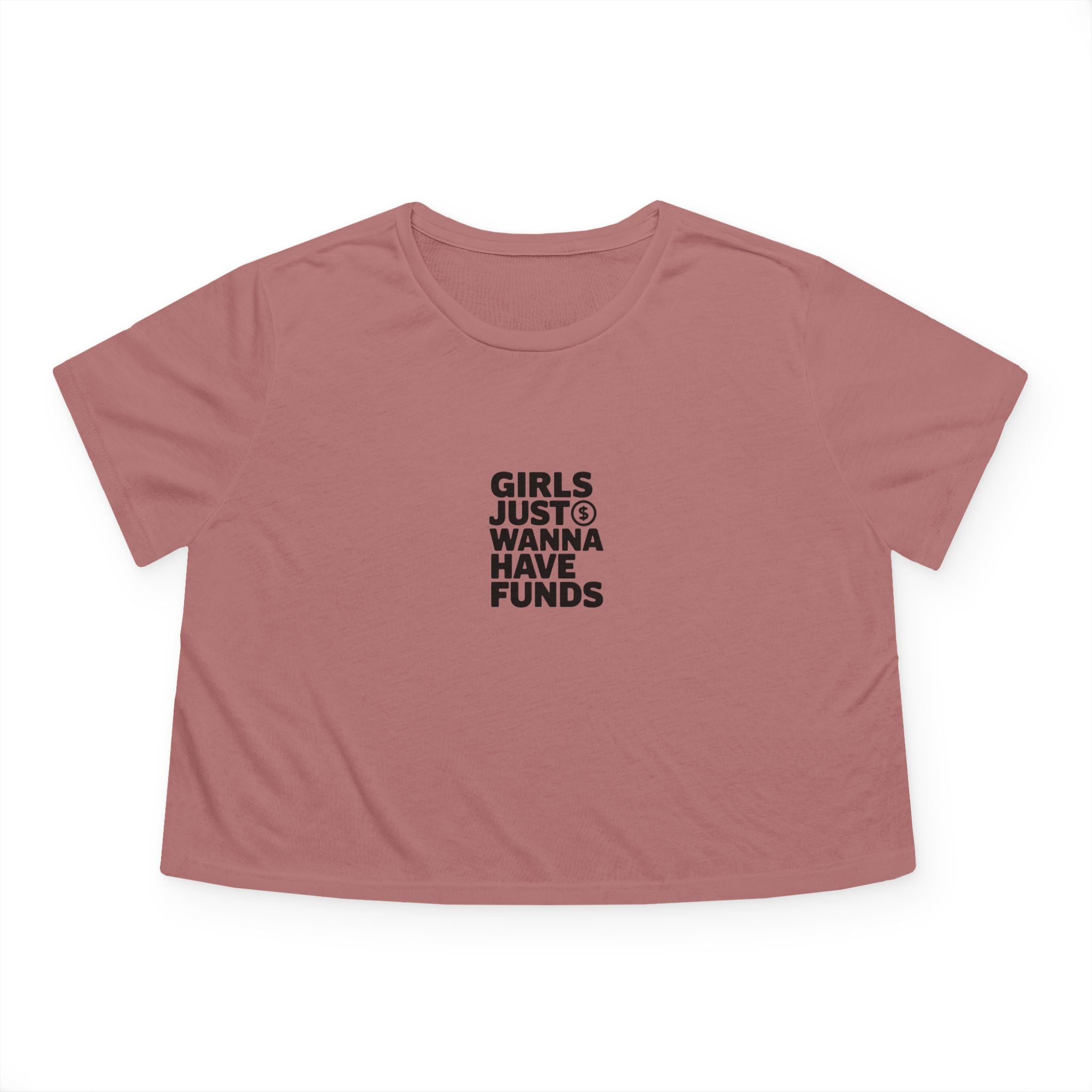 Girls Just Wanna Have Funds Crop Top