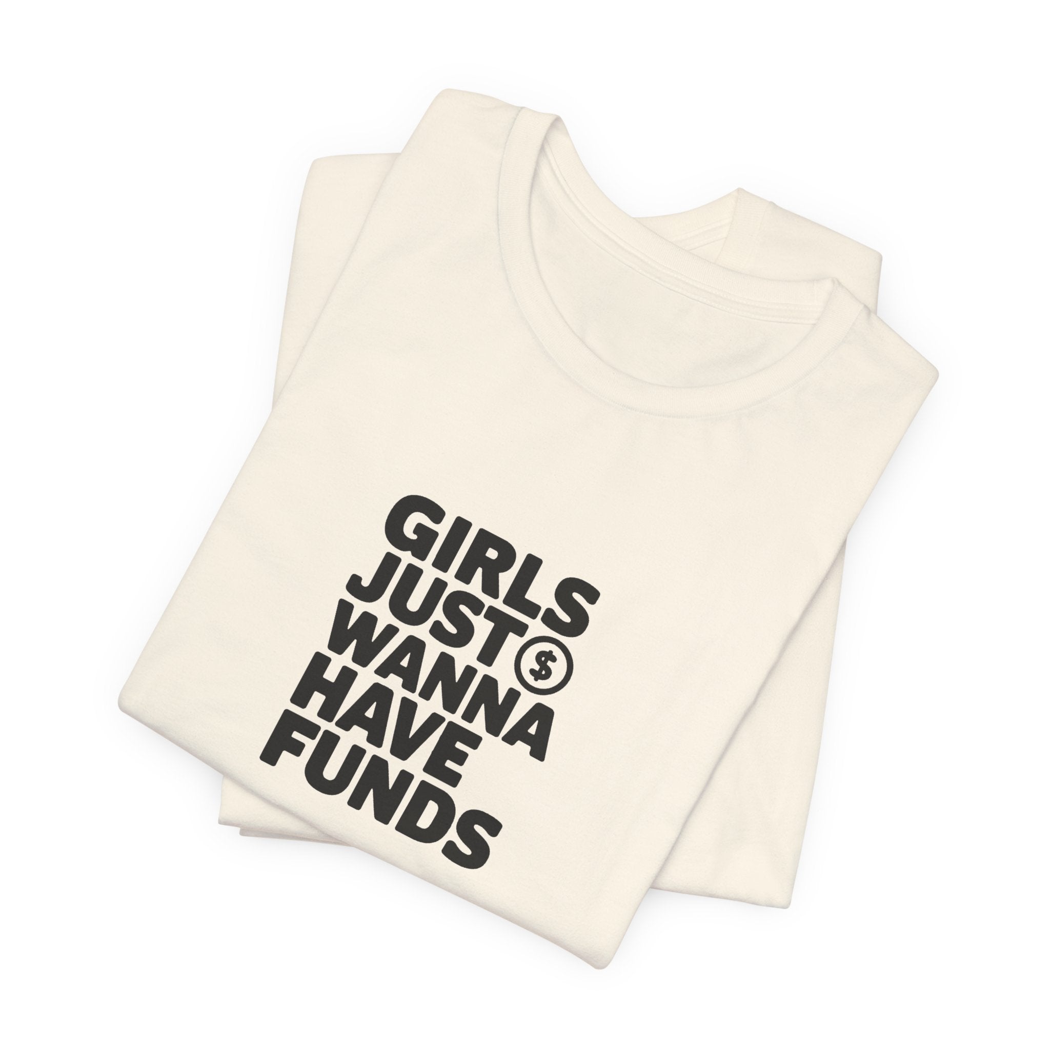 Girls Just Wanna Have Funds