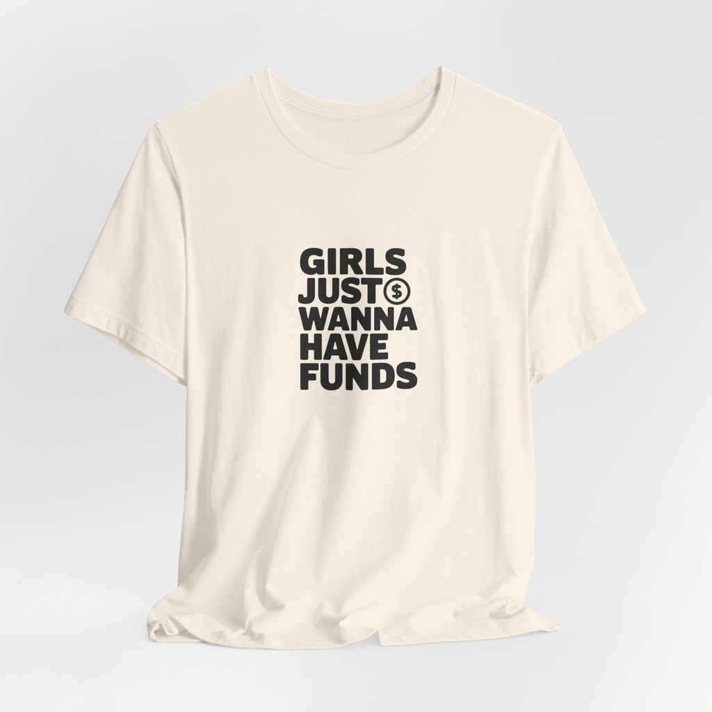 Girls Just Wanna Have Funds