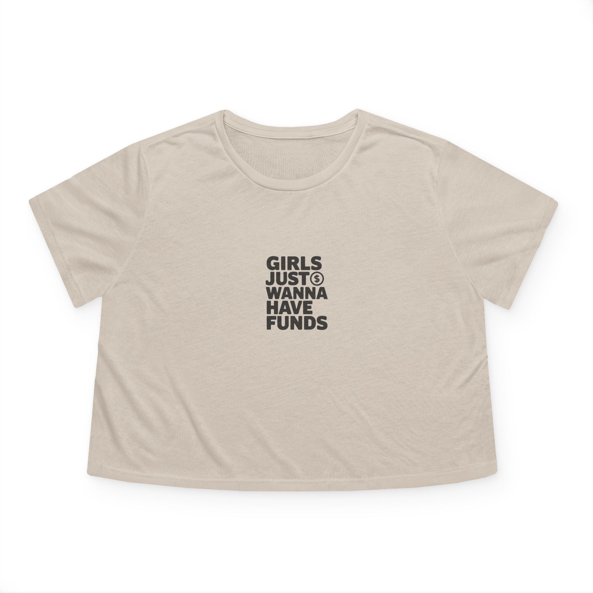 Girls Just Wanna Have Funds Crop Top