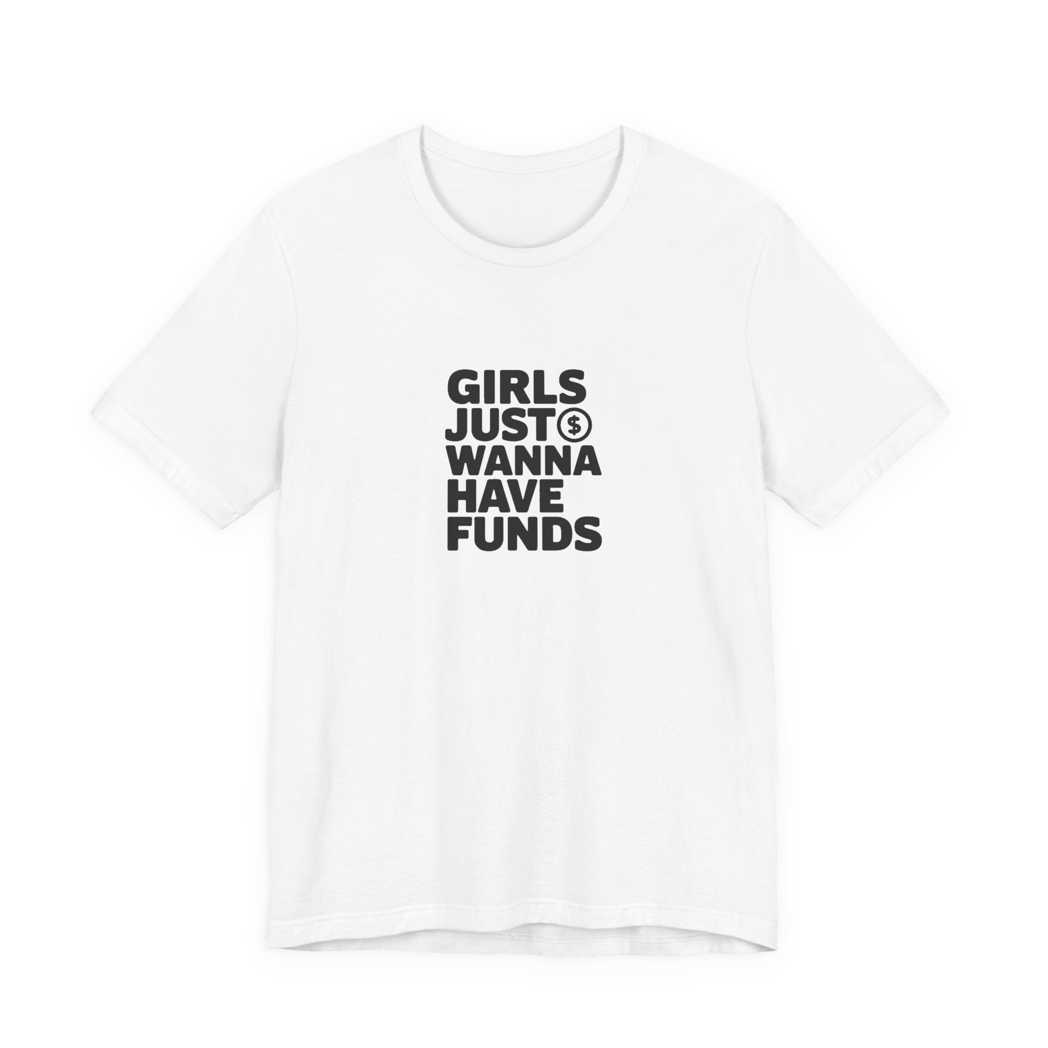 Girls Just Wanna Have Funds