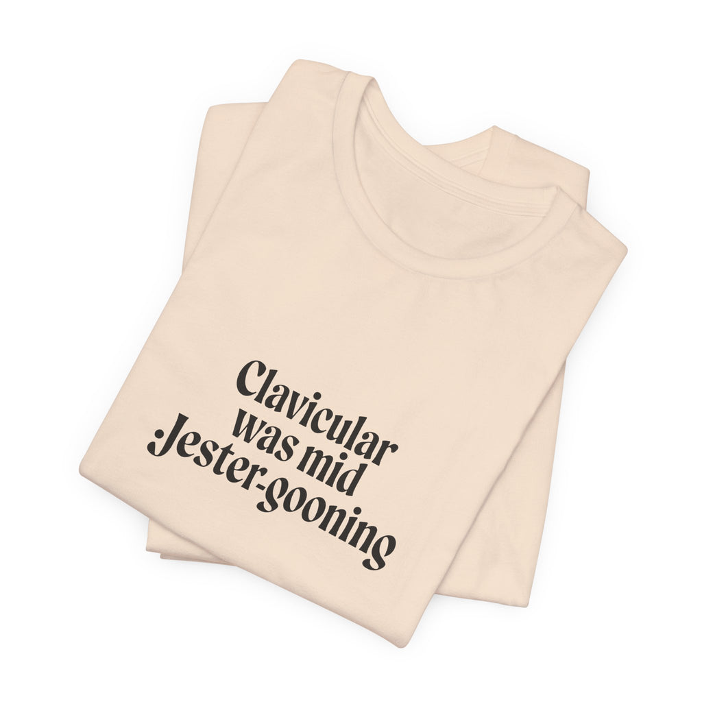 Clavicular Was Mid Jestergooning Tee