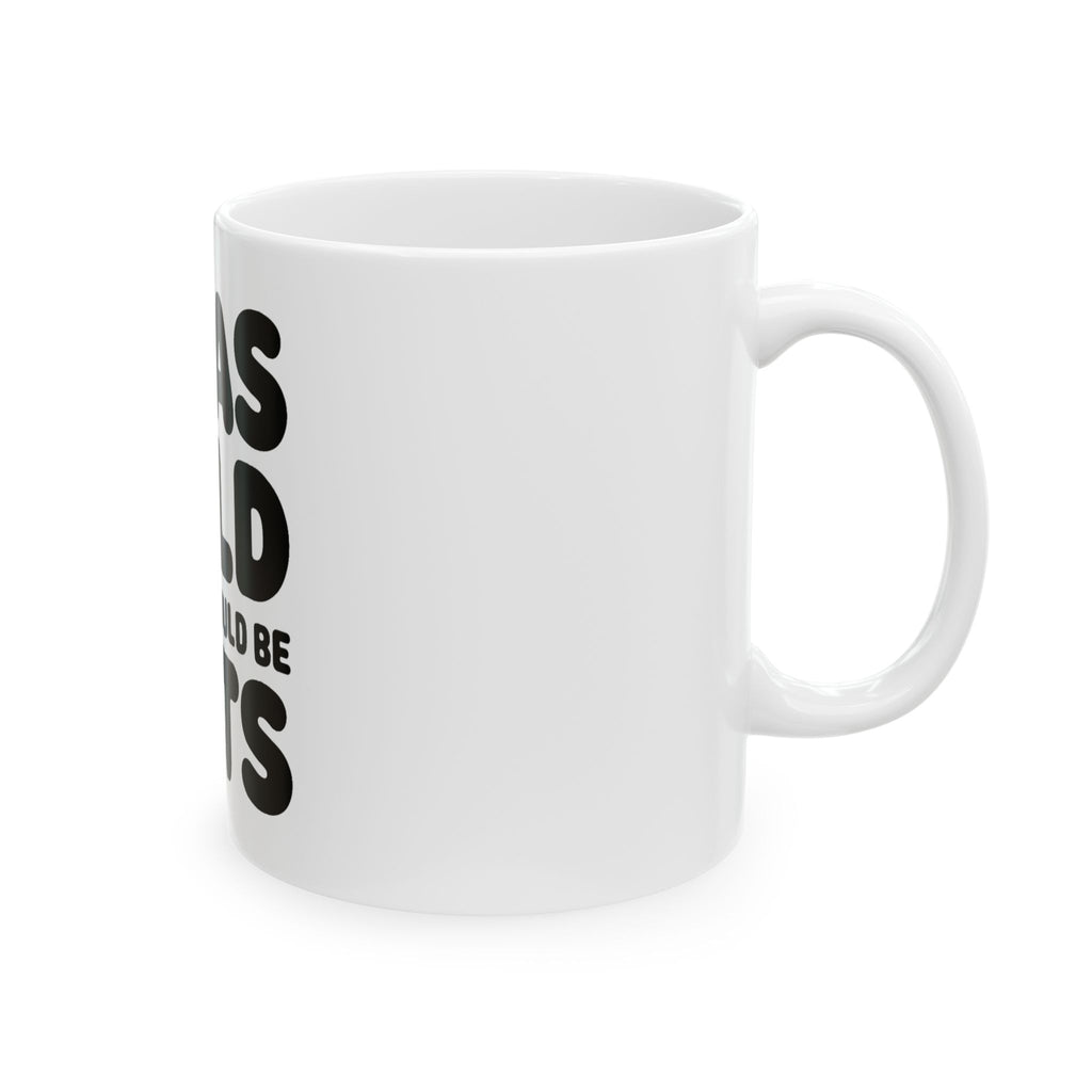 I Was Told There Would Be Cats Mug
