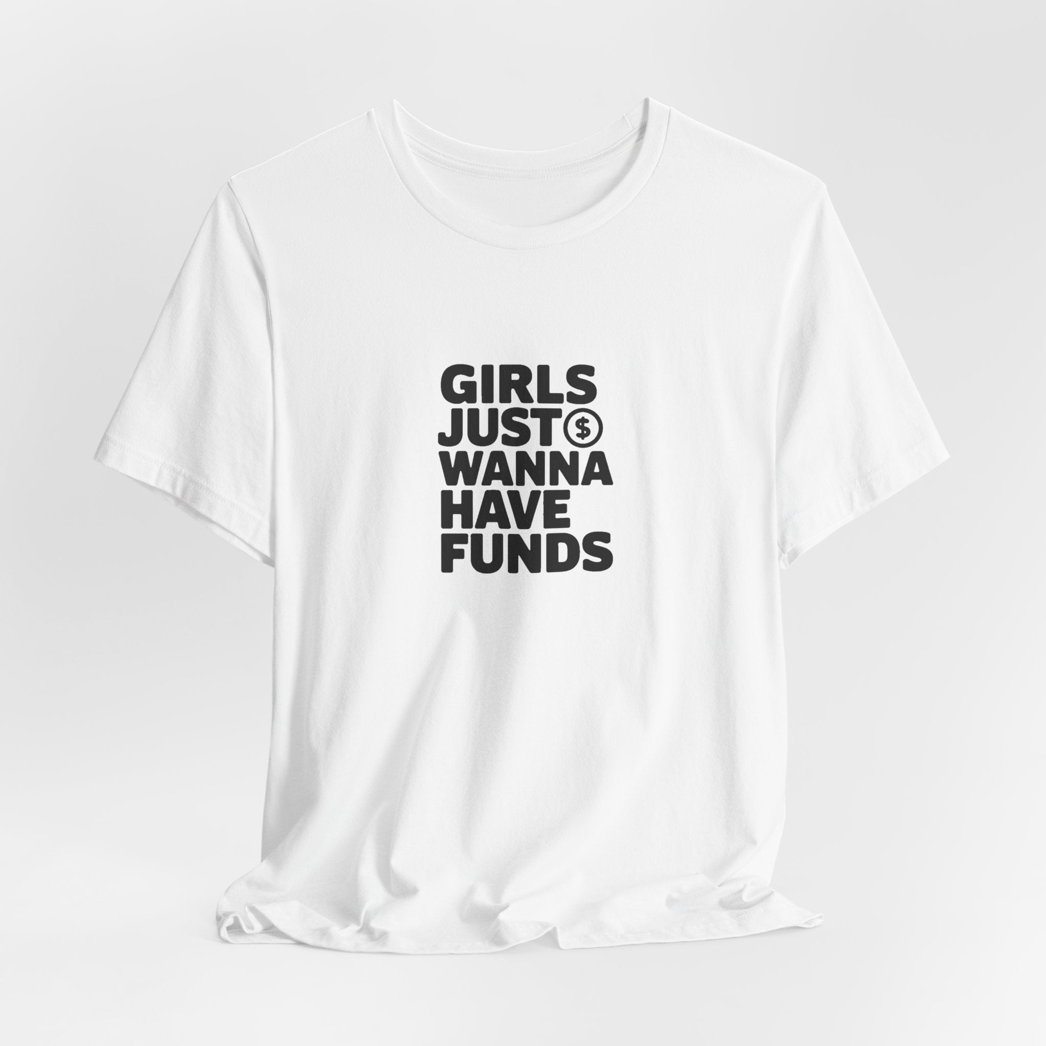 Girls Just Wanna Have Funds