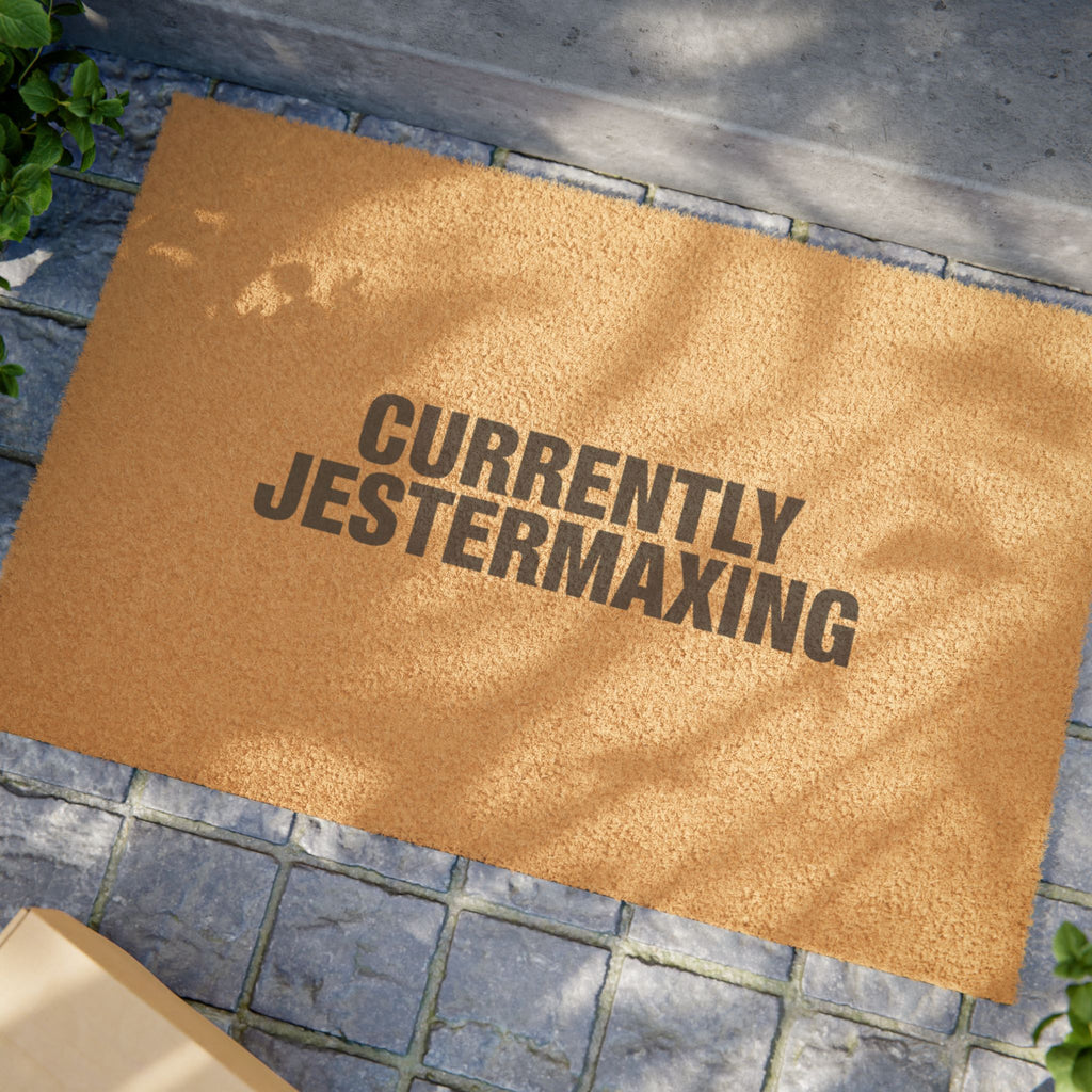 Currently Jestermaxing Doormat