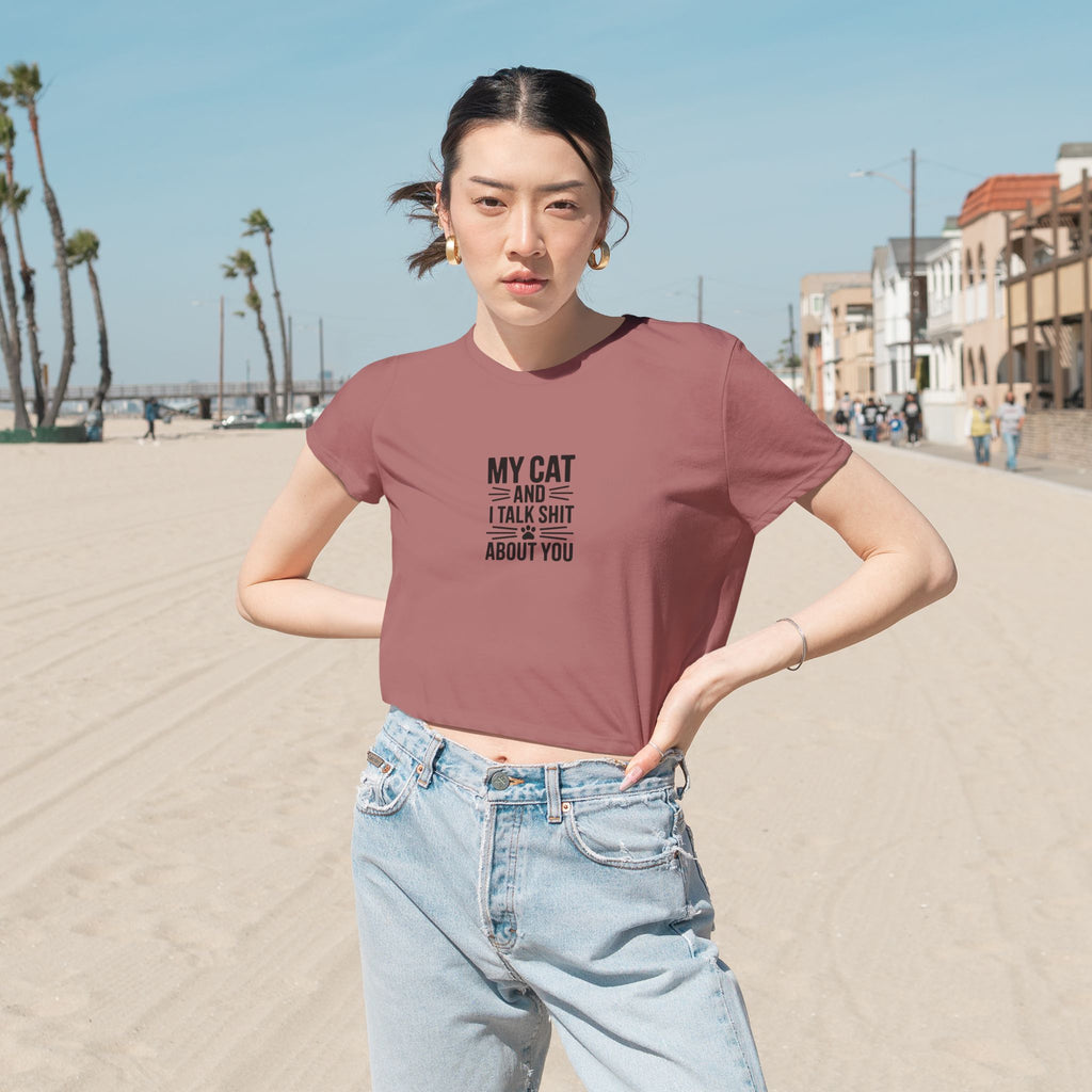 My Cat And I Talk Shit About You Crop Top
