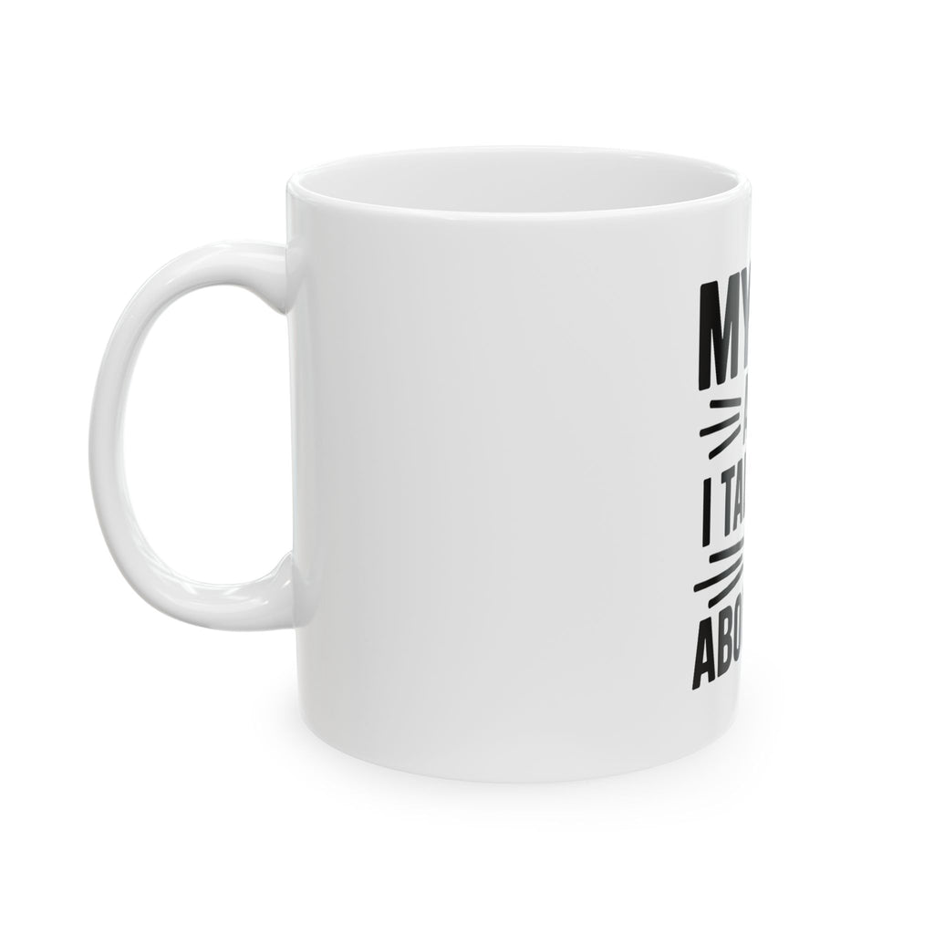 My Cat And I Talk Shit About You Mug