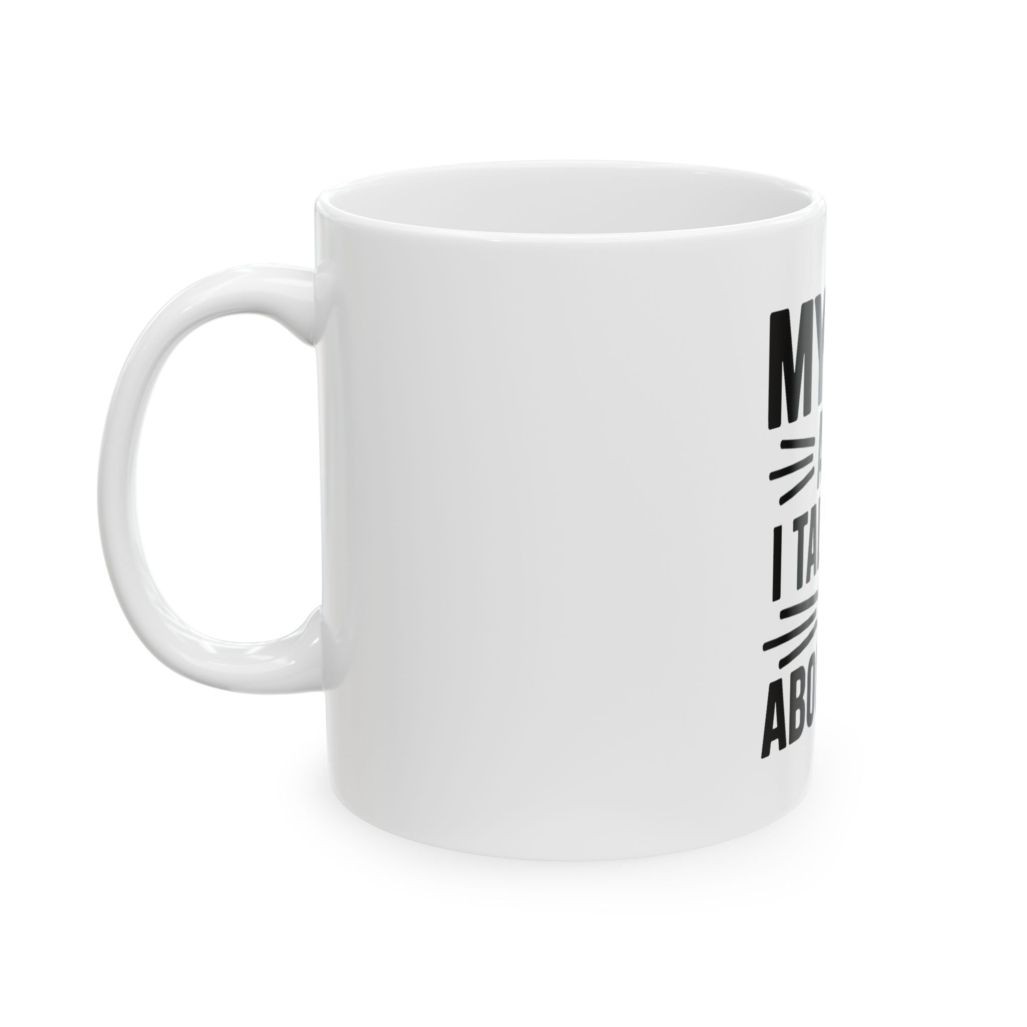 My Cat And I Talk Shit About You Mug