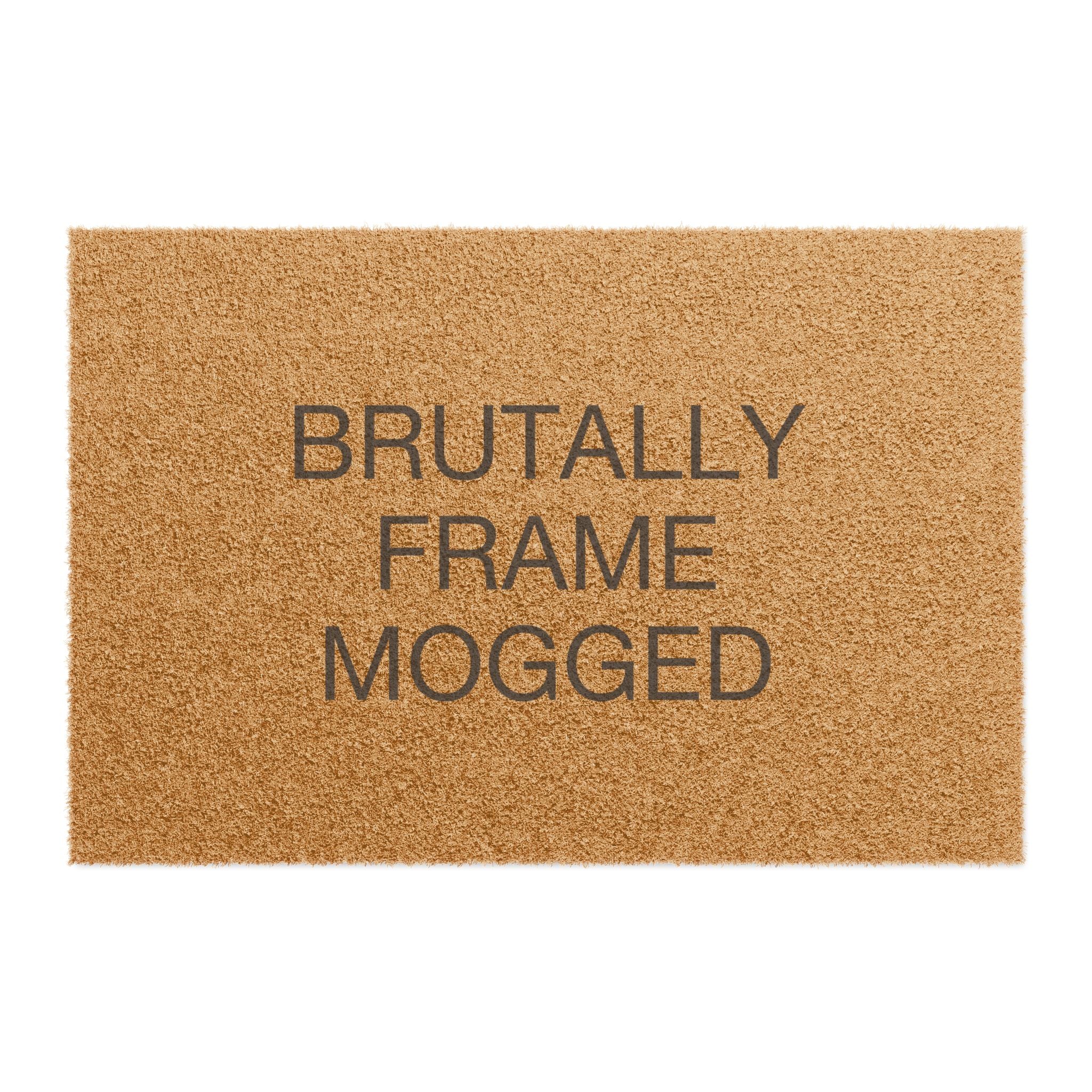 Brutally Frame Mogged Doormat