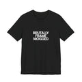Brutally Frame Mogged Black Tee