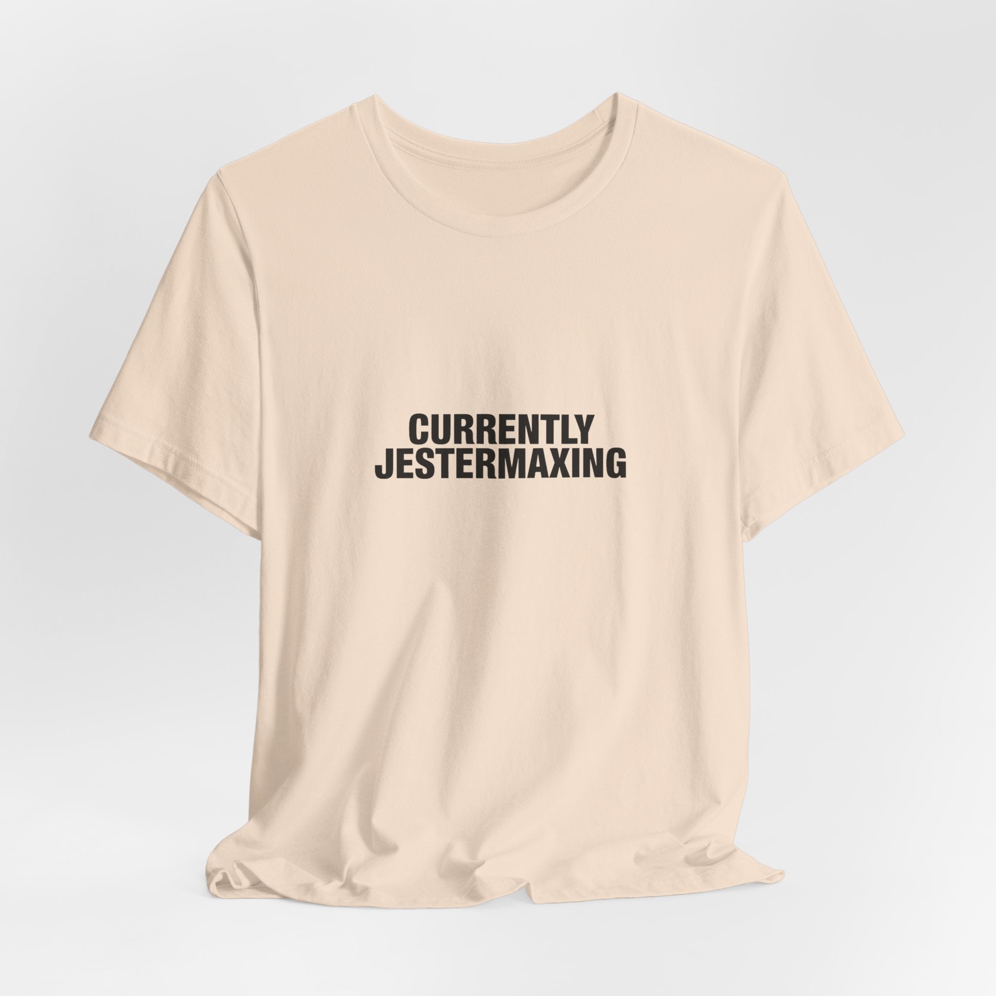 Currently Jestermaxing Tee